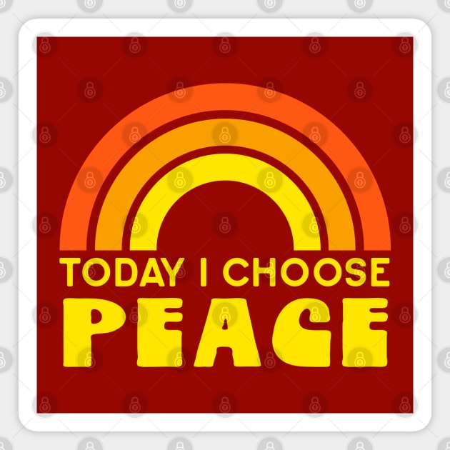 Today I Choose Peace Magnet by Jitterfly